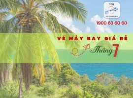 Vé máy bay giá rẻ tháng 7 chỉ từ 390.000 đồng